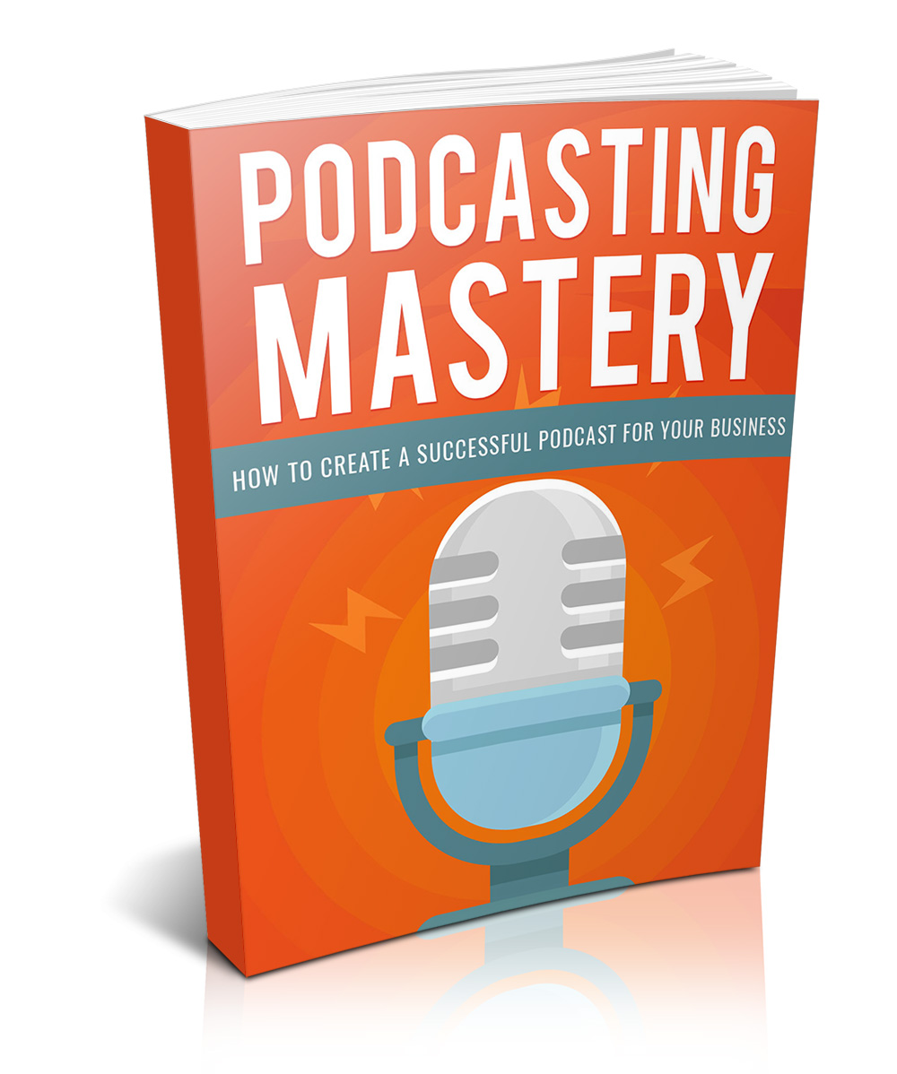 Podcasting Mastery