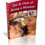 The Ins and Outs of Being a Mommy
