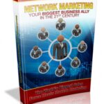 Network Marketing Your Biggest Business Ally In The 21st Century