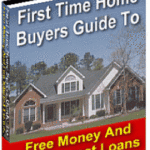 First Time Home Buyers Guide