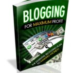Blogging For Maximum Profit