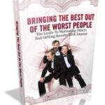 Bringing The Best Out Of The Worst People