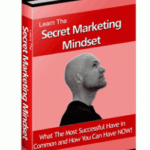 Learn The Secret Marketing Mindset