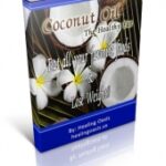 Coconut Oil – The Healthy Fat