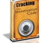 Cracking The Monetization Code