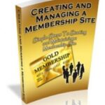 Creating And Managing A Membership Site