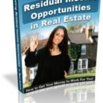 Creating Residual Income Opportunities In Real Estates