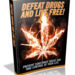 Defeat Drugs And Live Free