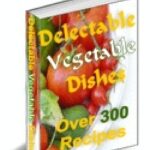 Delectable Vegetable Dishes