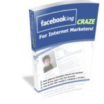 Facebooking Craze For Internet Marketers