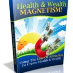 Health Wealth Magnetism