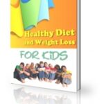 Healthy Diet And Weight Loss For Kids