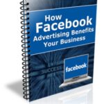 How Facebook Advertising Benefits Your Business