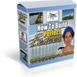 How To Build Perfect Fences
