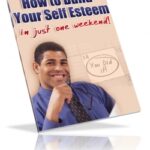 How To Build Your Self Esteem