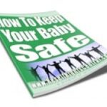 How To Keep Your Baby Safe