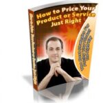 How To Price Your Product or Service Just Right