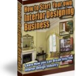 How to Start Your own Interior Designing Business