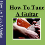 How to Tune a Guitar