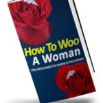 How To Woo A Woman