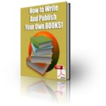 How To Write And Publish Your Own Books