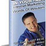 In Your Face Internet Marketing Words Of Wisdom