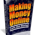 Making Money Online – Let’s Get Started