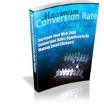 Maximum Conversion Rate Tactics