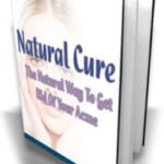 Natural Cure The Natural Way To Get Rid Of Your Acme